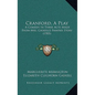 Cranford, A Play: A Comedy In Three Acts Made From Mrs. Gaskell's Famous Story (1905) - Paperback
