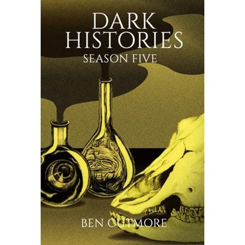 Dark Histories: Season Five - Paperback