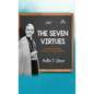 The Seven Virtues: The Seven Last Words and the Art of Practicing Virtue - Hardcover