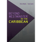 Beyond Westminster in the Caribbean - Paperback