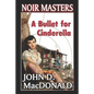 A Bullet For Cinderella - Paperback