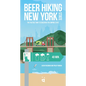 Beer Hiking New York State: The Tastiest Way to Discover the Empire State - Paperback
