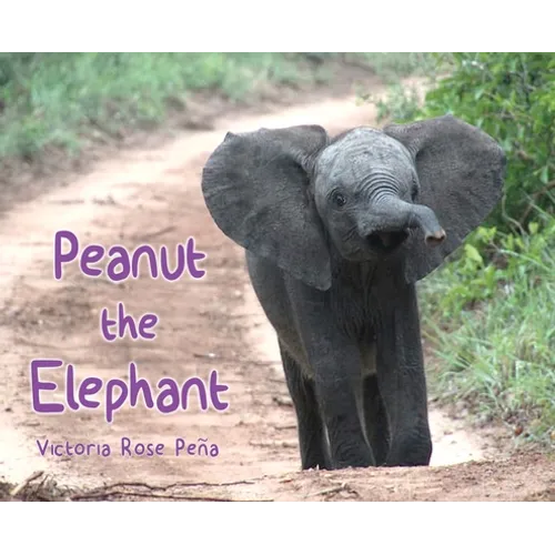 Peanut the Elephant - Hardcover