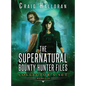 The Supernatural Bounty Hunter Files Collector's Set: Books 1-10: An Urban Fantasy Shifter Series - Hardcover