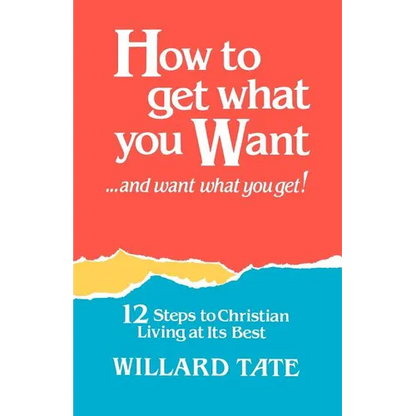 How To Get What You Want - Paperback