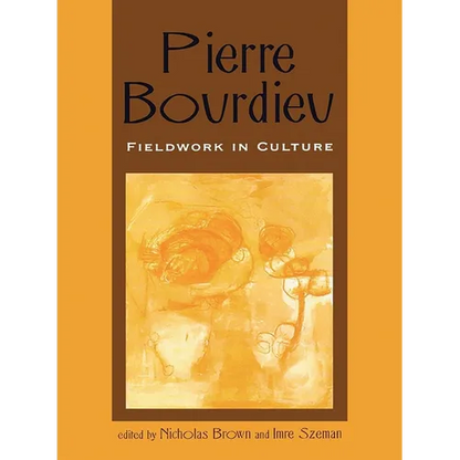 Pierre Bourdieu: Fieldwork in Culture - Paperback