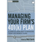 Managing Your Firm's 401(k) Plan - Hardcover
