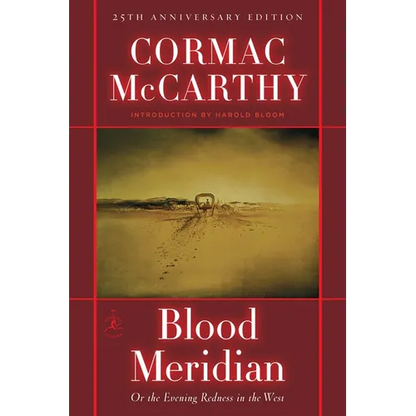 Blood Meridian: Or the Evening Redness in the West - Hardcover