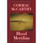 Blood Meridian: Or the Evening Redness in the West - Hardcover
