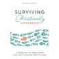 Surviving Christianity Unmarried: A Theology of Singleness That Isn't Looking for Its Cure - Paperback
