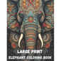 Large print elephant coloring book for adults, 40 pages: stress relieving fun elephant designs - Paperback