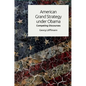 American Grand Strategy Under Obama: Competing Discourses - Paperback