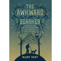The Awkward Ozarker: A Curious Tale of Self Reinvention in a Scantily Settled Land - Hardcover