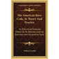 The American Slave Code, In Theory And Practice: Its Distinctive Features Shown By Its Statutes, Judicial Decisions And Illustrative Facts - Hardcover