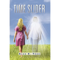 Time Slider - Hardcover
