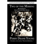 Two of the Missing: Remembering Sean Flynn and Dana Stone - Paperback