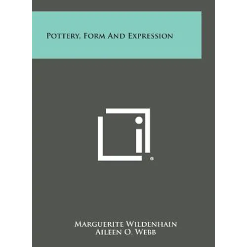 Pottery, Form and Expression - Hardcover