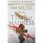 The Muse in a Time of Madness - Paperback