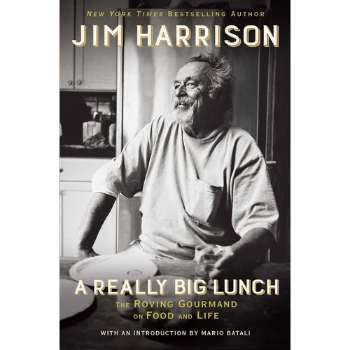 A Really Big Lunch: The Roving Gourmand on Food and Life - Hardcover