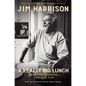 A Really Big Lunch: The Roving Gourmand on Food and Life - Hardcover