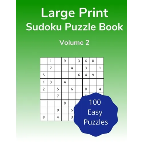 Large Print Sudoku Puzzle Book Volume 2: 100 Easy Puzzles for Adults - Paperback