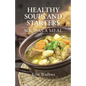 Healthy Soups and Starters: Soup as a Meal - Paperback