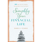 Simplify Your Financial Life: 104 Easy Tips for Creating the Abundant Future You Desire - Paperback