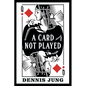A Card Not Played - Paperback