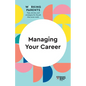 Managing Your Career (HBR Working Parents Series) - Hardcover