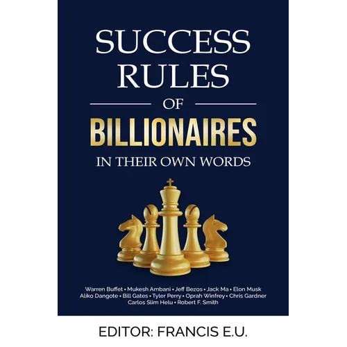 Success Rules of Billionaires: In their own words - Paperback