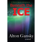 Beneath the Ice - Paperback