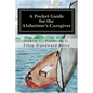 A Pocket Guide for the Alzheimer's Caregiver - Paperback
