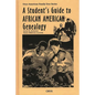 A Student's Guide to African American Genealogy - Hardcover