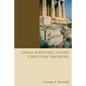 Greek Rhetoric Under Christian Emperors - Paperback