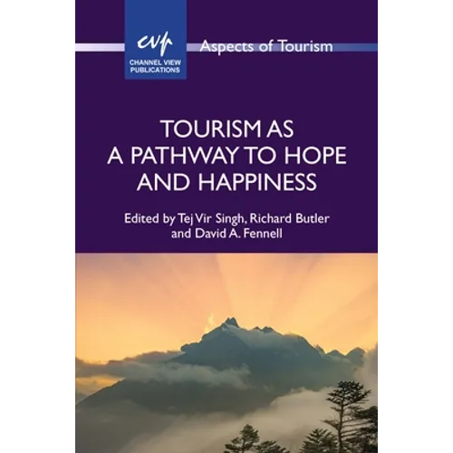 Tourism as a Pathway to Hope and Happiness - Paperback