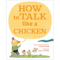 How to Talk Like a Chicken - Hardcover