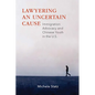 Lawyering an Uncertain Cause: Immigration Advocacy and Chinese Youth in the US - Paperback