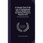 A Concise View of the Law of Husband and Wife As Modified by the Married Women's Property Acts: With an Appendix of Statutes - Hardcover