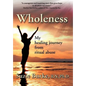 Wholeness: My Healing Journey from Ritual Abuse - Hardcover