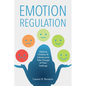 Emotion Regulation: Helping Children and Adolescents Take Charge of Their Feelings - Paperback