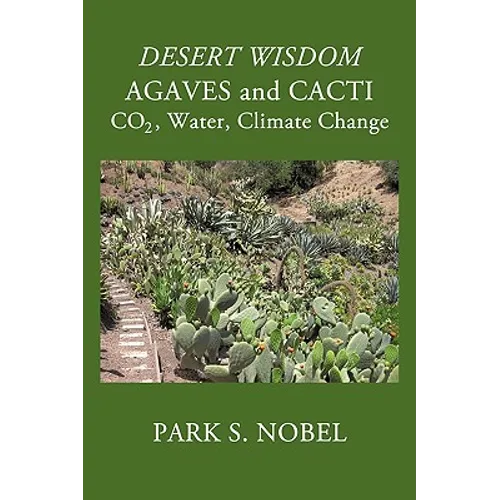 DESERT WISDOM/AGAVES and CACTI: CO2, Water, Climate Change - Paperback