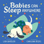 Babies Can Sleep Anywhere - Hardcover
