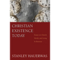 Christian Existence Today - Paperback