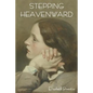 Stepping Heavenward - Paperback