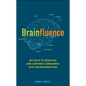 Brainfluence: 100 Ways to Persuade and Convince Consumers with Neuromarketing - Hardcover