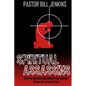 Spiritual Assassins: How to Identify and Destroy the Enemy Before he Destroys You - Paperback