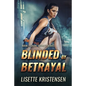 Blinded by Betrayal: Book 1 - Paperback