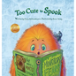 Too Cute to Spook - Hardcover