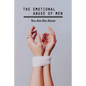 The Emotional Abuse Of Men: You Are Not Alone: Lifetime Of Abuse - Paperback