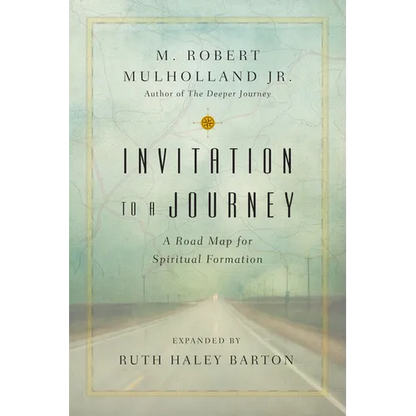Invitation to a Journey: A Road Map for Spiritual Formation - Paperback